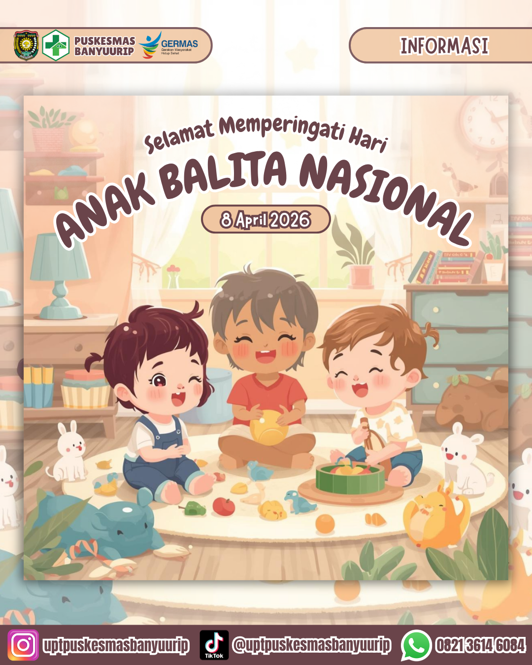 MEMPERINGATI HARI ANAK BALITA NASIONAL 